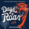 undefined Days of Roar: A Free Press Sports Detroit Tigers Podcast