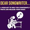 undefined Dear Songwriter...