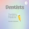 undefined Dentists - Dentistry & Medicine Education