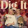 undefined Dig It with Jo Whiley and Zoe Ball