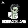 undefined DISGRACELAND
