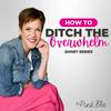 undefined Ditch the Overwhelm