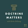 undefined Doctrine Matters with Kevin DeYoung