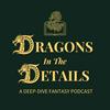 undefined Dragons in the Details: A Romantasy Deep Dive Podcast