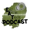 undefined East Anglian Theatre Podcast