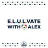 undefined ELULvate with Alex