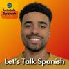 undefined Let’s Talk Spanish | Learn Spanish for Conversations