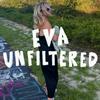 undefined Eva Unfiltered