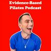 undefined Evidence-Based Pilates Podcast