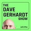 undefined The Dave Gerhardt Show