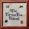 undefined Famous Five Podcast