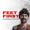 undefined Feet First: A Running Podcast