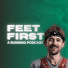 undefined Feet First: A Running Podcast