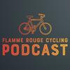 undefined Flamme Rouge Cycling Podcast