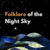 undefined Folklore of the Night Sky