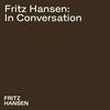 undefined Fritz Hansen: In Conversation