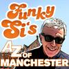 undefined Funky Si's A-Z of Manchester