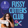 undefined Fussy Cutters Club