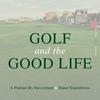 undefined Golf and the Good Life - Your Guide for Golf Trips Across the Pond