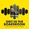 undefined Grit in the Boardroom - Executive Interviews on Corporate Governance and Risk Management