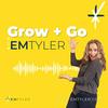 undefined Grow + Go with Em Tyler