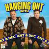 undefined Hanging Out With Ant & Dec