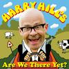 undefined Harry Hill's 'Are We There Yet?'