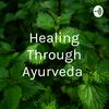 undefined Healing Through Ayurveda