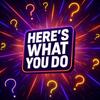 undefined Here's What You Do