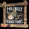 undefined Hillbilly Horror Stories Paranormal Podcast