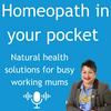 undefined Homeopath in your pocket: Natural Health Solutions for Busy Mums