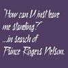 undefined How can U just leave me standing? ...in search of Prince Rogers Nelson.