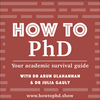 undefined How to PhD - your academic survival guide