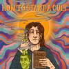 undefined How to Start a Cult