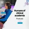 undefined Humans of Clinical Academia