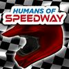 undefined Humans of Speedway