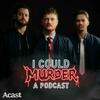 undefined I Could Murder A Podcast
