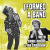 undefined I Formed A Band