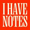 undefined I Have Notes — The Culture Marketing Podcast