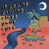 undefined If You're Driving, Close Your Eyes