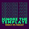 undefined Ignore the Template FPL Podcast