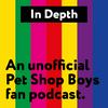 undefined In Depth Pet Shop Boys Podcast