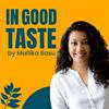 undefined In Good Taste: Food matters for food lovers