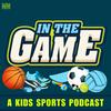 undefined In The Game - a kids sports podcast