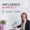 undefined Influence & Impact for female leaders