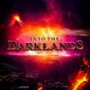 undefined Into the Darklands