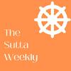 undefined The Sutta Weekly