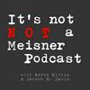 undefined It's Not NOT A Meisner Podcast