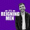 undefined It's Reigning Men