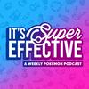 undefined It's Super Effective: A Pokemon Podcast